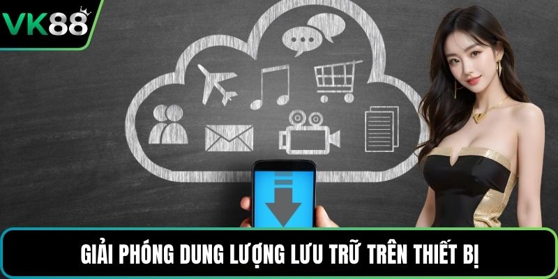 Giải phóng dung lượng lưu trữ trên thiết bị