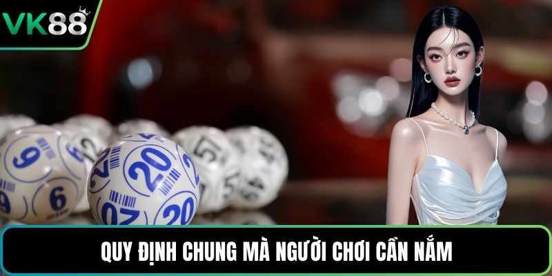 Quy định chung mà người chơi cần nắm
